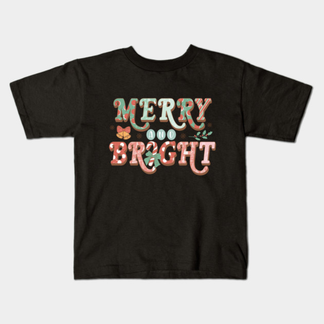 Merry And Bright Christmas Gifts Kids T-Shirt by The WYLD Tribe