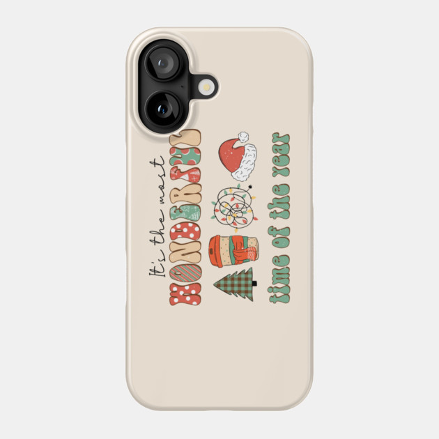 It's the most wonderful time of the year Phone Case by The WYLD Tribe