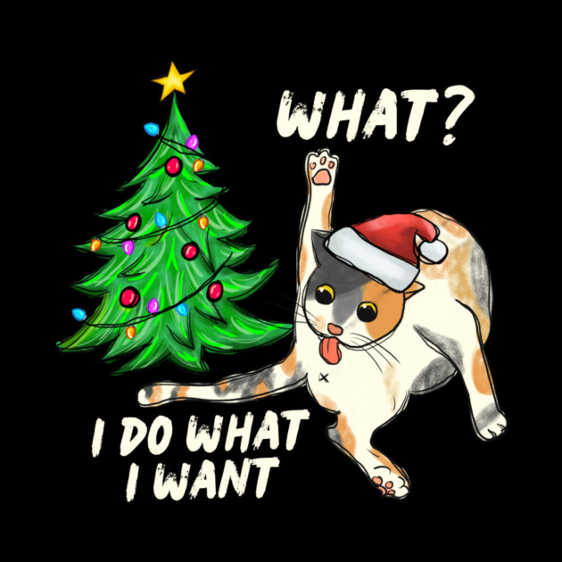 What Cat I Do What I Want Christmas Tree by The WYLD Tribe
