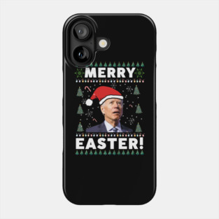 Funny Joe Biden Merry Easter Ugly Christmas Phone Case