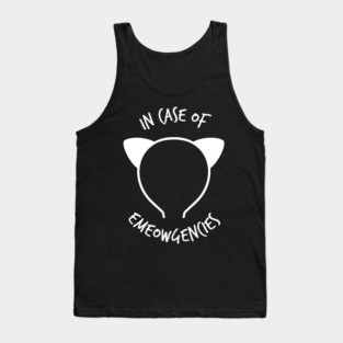 In case of Emeowgencies Tank Top
