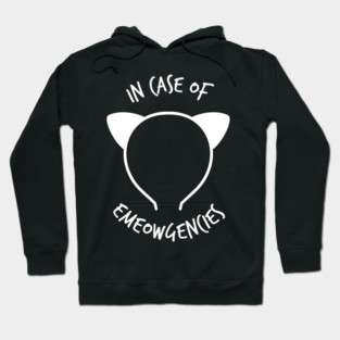 In case of Emeowgencies Hoodie