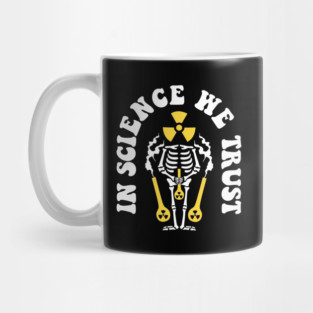 In Science We Trust Mug