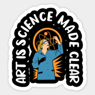 Art is Science Made Clear Sticker