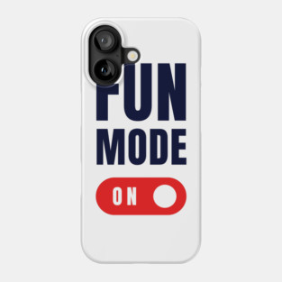 Fun Mode Phone Case