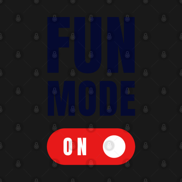 Fun Mode by Litehouse Tees