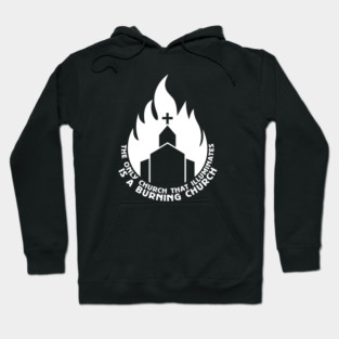 Burning church Hoodie