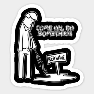 Red Puddle Trump Red Wave Do Something Magnet