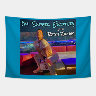 I'M SUPER EXCITED with Rory James - Podcast Cover Art Tapestry
