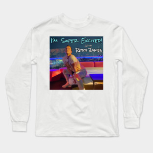 I'M SUPER EXCITED with Rory James - Podcast Cover Art Long Sleeve T-Shirt