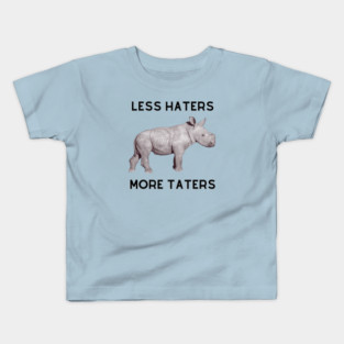 Less Haters More Taters Kids T-Shirt
