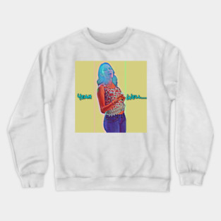 Mood: Laurie "Yeah Well!" Crewneck Sweatshirt