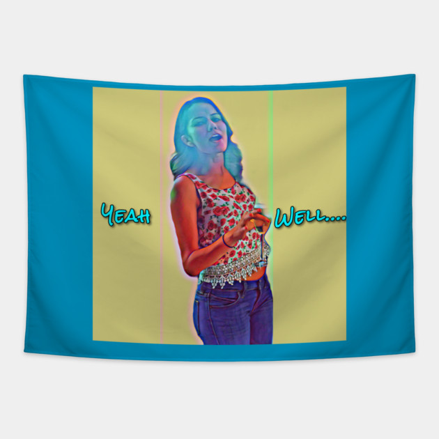 Mood: Laurie "Yeah Well!" Tapestry by Rory James