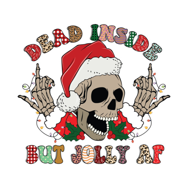 Dead Inside But Jolly AF Christmas Skull Goth Santa Xmas Gift by The WYLD Tribe