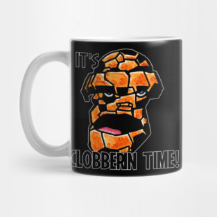 its clobberin time! Mug