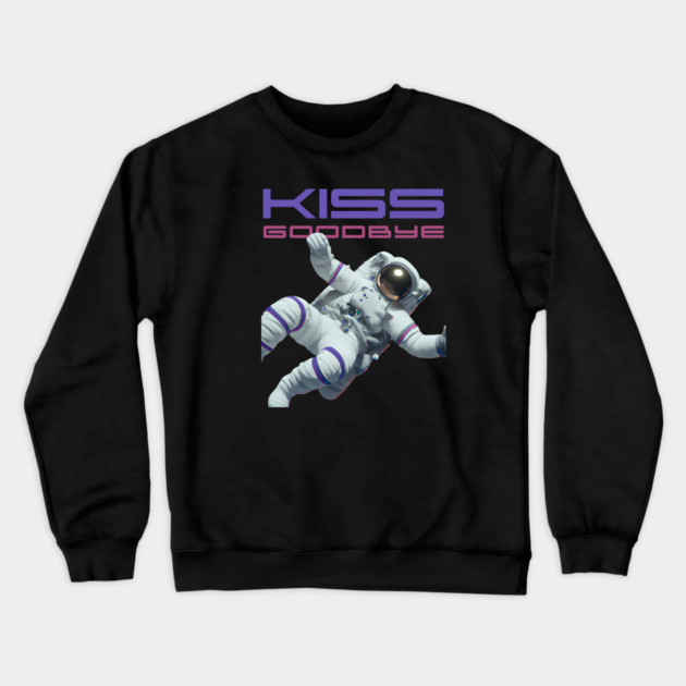 Astronaut Kiss Goodbye Crewneck Sweatshirt by REG