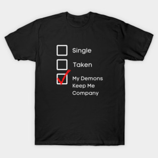 My Demons Keep Me Company T-Shirt