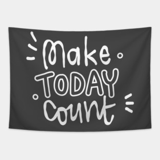 Make today count Tapestry