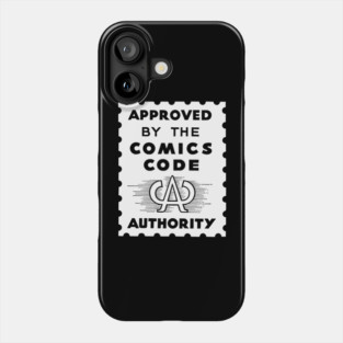 Approved by the comics code authority Phone Case
