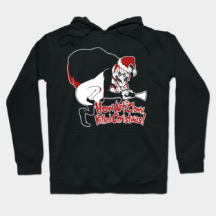 How ART The Clown Killed Christmas Hoodie