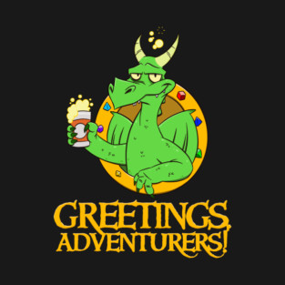 Greetings Adventurers! Drunk’n Dragon T-Shirt
