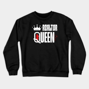 R E A L T O R  Queen Crewneck Sweatshirt