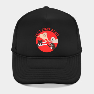 Let's Start a Cult Hat