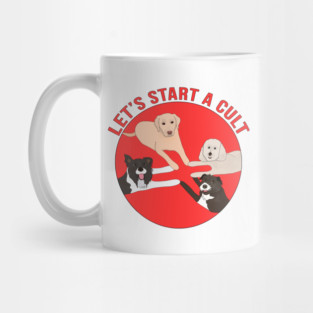 Let's Start a Cult Mug