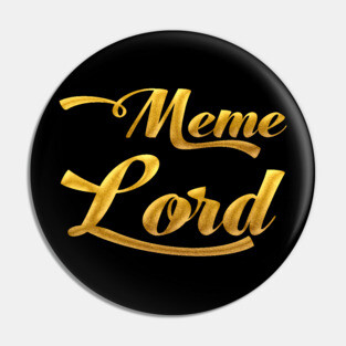 Meme Lord Pin