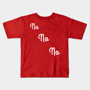 No No No consent Kids T-Shirt
