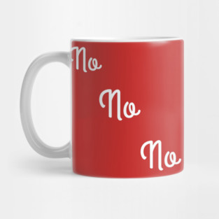 No No No consent Mug