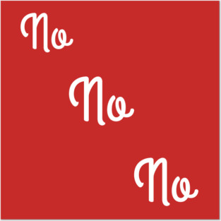 No No No consent Posters and Art