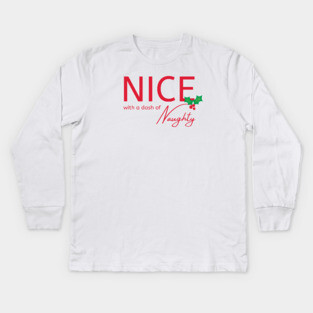Nice With a Dash of Naughty Cheeky Witch® Festive Kids Long Sleeve T-Shirt