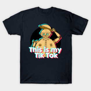 This is my Tik Tok T-Shirt