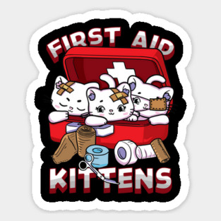 First Aid Kittens Pun Adorable Kawaii Kitties inside First Aid Box Sticker