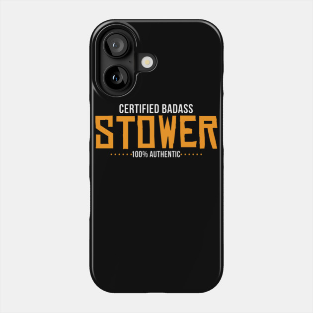 Certified Badass Stower Phone Case by belownormal