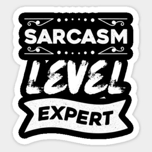 Sarcasm Level Expert Sticker