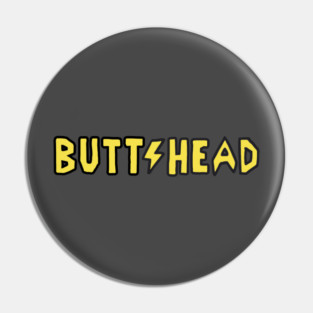 BUTTHEAD Band Shirt Typography Pin
