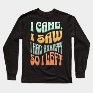 Funny Anxiety Long Sleeve T-Shirt