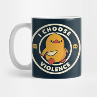I Choose Violence Funny Duck by Tobe Fonseca Mug