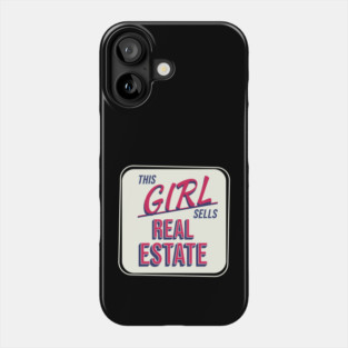 This Girl Sells Real Estate Phone Case
