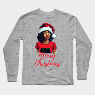 Black Woman Santa, Black Mrs Santa Claus, African American Santa, Merry Christmas Long Sleeve T-Shirt
