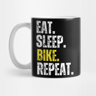 Eat Sleep Bike Repeat, Funny Cycling Saying, Bicyclist Humor Mug