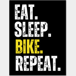 Eat Sleep Bike Repeat, Funny Cycling Saying, Bicyclist Humor Posters and Art