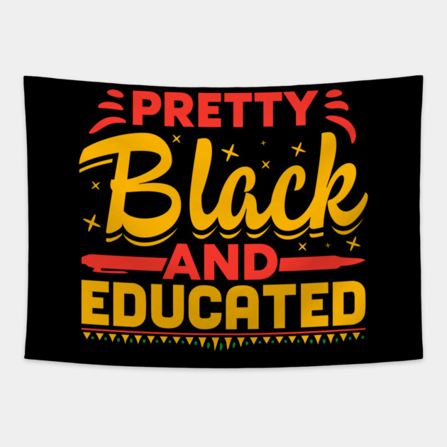 Pretty Black and Educated Tapestry by UrbanLifeApparel