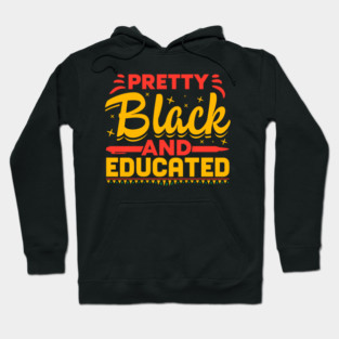Pretty Black and Educated Hoodie