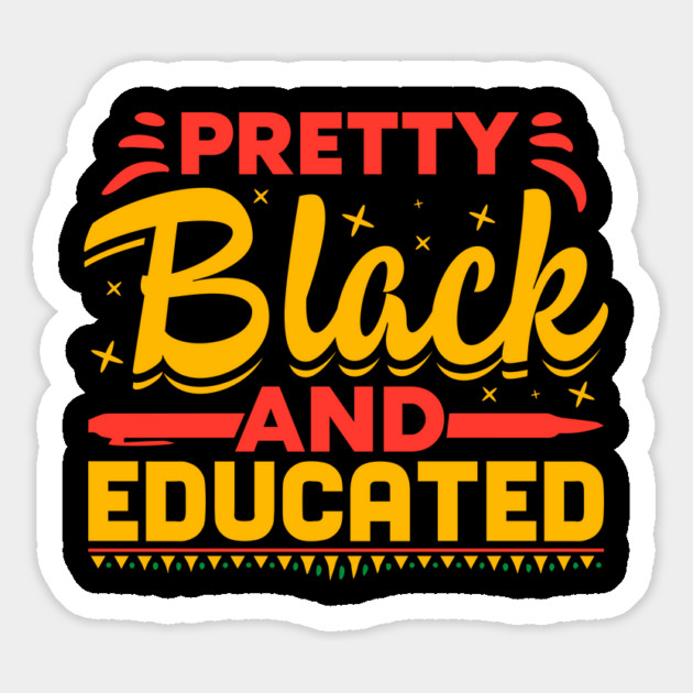 Pretty Black and Educated Magnet by UrbanLifeApparel