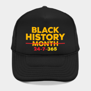 Black History 24-7-365 Hat