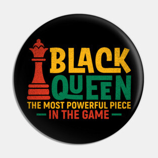 Black Queen The most Powerful Piece in the Game Pin