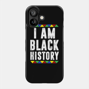 I am black History Phone Case